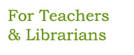For Teachers & Librarians